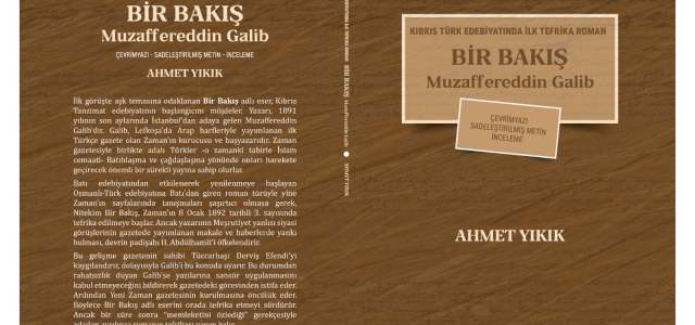 Ahmet Yıkık'ın, 'Kıbrıs Türk Edebiyatında ilk tefrika roman: Bir Bakış” adlı kitabı yayımlandı