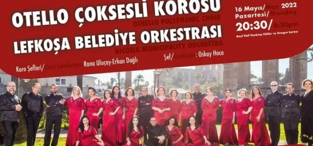 KPKD Othello Çok Sesli Korosu ve Lefkoşa Belediye Orkestrası'nın ortak konseri bu akşam